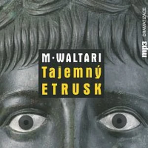 Tajemný Etrusk - Mika Waltari - audiokniha