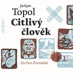 Citlivý člověk - Jáchym Topol - audiokniha