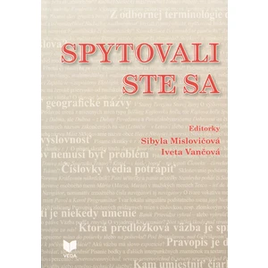 Spytovali ste sa - Sibyla Mislovičová, Iveta Vančová