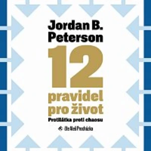 12 pravidel pro život - Jordan B. Peterson - audiokniha