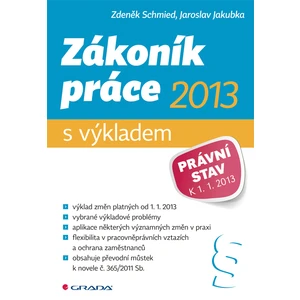 Zákoník práce 2013 - s výkladem, Schmied Zdeněk