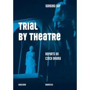 Trial by Theatre - Barbara Day