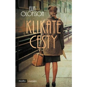 Klikaté cesty - Olofsson Elin