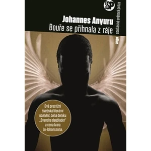 Bouře se přihnala z ráje - Johannes Anyuru