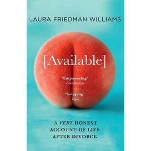 Available : A Very Honest Account of Life After Divorce - Friedman Williams Laura