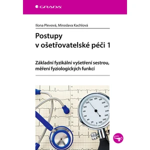 Postupy v ošetřovatelské péči 1, Plevová Ilona