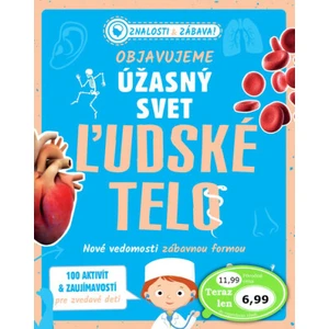 Objavujeme úžasný svet Ľudské telo