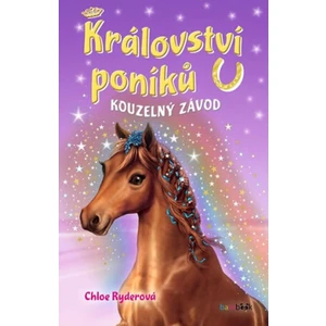 Království poníků Kouzelný závod - Chloe Ryder