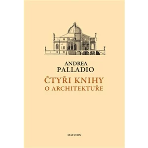 Čtyři knihy o architektuře - Palladio Andrea