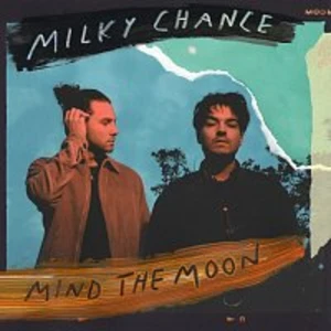 MIND THE MOON - MILKY CHANCE [CD album]