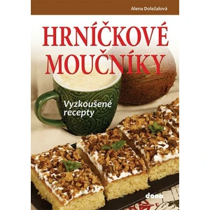 Hrníčkové moučníky - Alena Doležalová