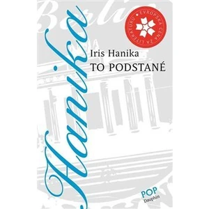 To podstatné - Hanika Iris