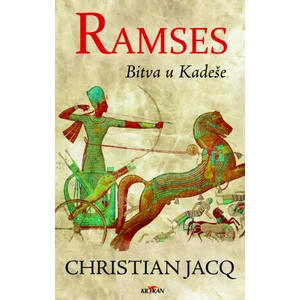 Ramses - Bitva u Kadeše - Christian Jacq