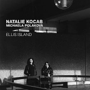 Ellis Island - KOCAB NATALIE,POLAKOVA MICHAELA [CD album]