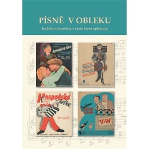 Písně v obleku -- hudební dvoulisty z časů, které uplynuly