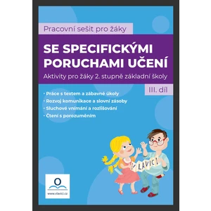 Pracovní sešit pro žáky se specifickými poruchami učení 3. díl [Sešity]