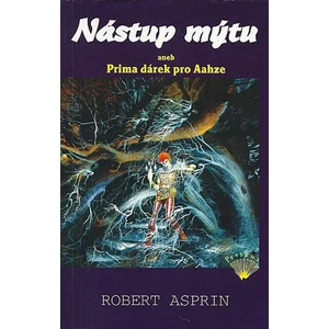 Nástup mýtu aneb Prima dárek pro Aahze - Asprin Robert