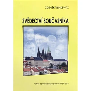 Svědectví současníka -- Výbor z publicistiky a paměti 1937-2015