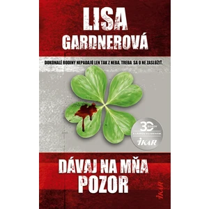 Dávaj na mňa pozor - Lisa Gardnerová