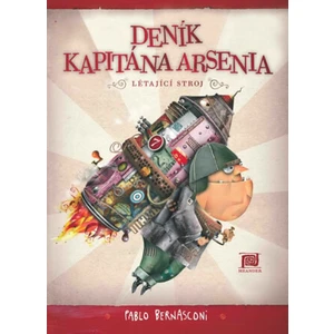 Deník kapitána Arsenia - Létající stroj - Bernasconi Pablo