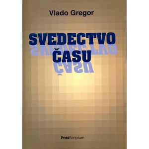 Svedectvo času - Gregor Vlado