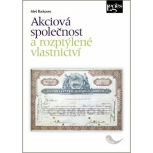 Akciová společnost a rozptýlené vlastnictví - Aleš Borkovec