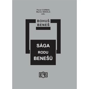 Sága rodu Benešů - Bohuš Beneš