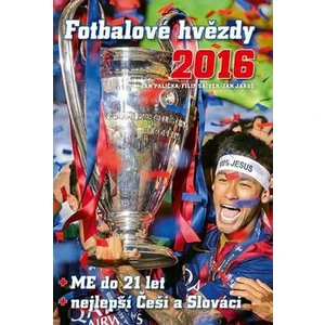 Fotbalové hvězdy 2016 - ME do 21 let, nejlepší Češi a Slováci (Defekt) - Jan Palička, Filip Saiver, Jan Jaroš