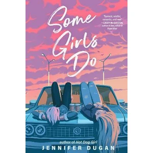 Some Girls Do - Jennifer Duganová