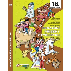 Senzační příběhy Čtyřlístku 2002 (18. velká kniha) - Ljuba Štíplová, Jaroslav Němeček