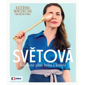 Světová kuchyně plná bylin s koření - Kateřina Winterová