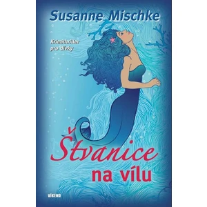 Štvanice na vílu - Mischke Susanne