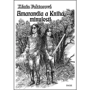 Amarandia a Kniha minulosti - Xénia Faktorová