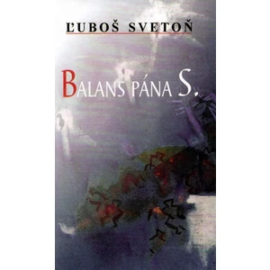 Balans pána S. - Ľuboš Svetoň