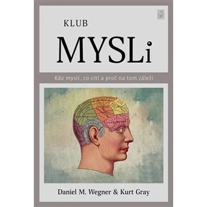 Klub mysli - Kurt Gray, Daniel Wagner