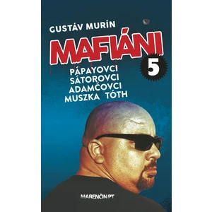 Mafiáni 5 - Gustáv Murín