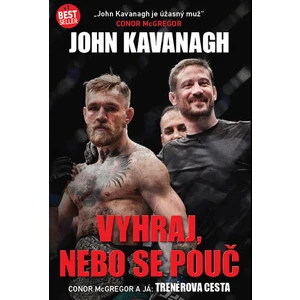 Vyhraj, nebo se pouč - Trenérova cesta - John Kavanagh