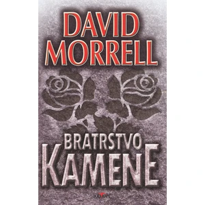 Bratrstvo kamene - David Morrell