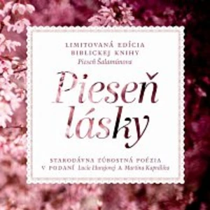 Lucie Hurajová, Martin Kaprálik – Pieseň lásky. Limitovaná edícia biblickej knihy Pieseň Šalamúnova. Starodávna ľúbostná poézia CD