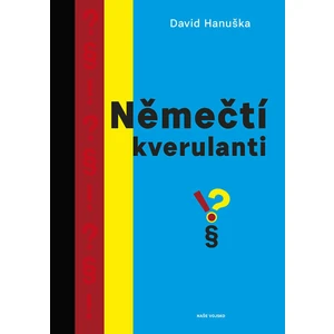 Němečtí kverulanti - David Hanuška