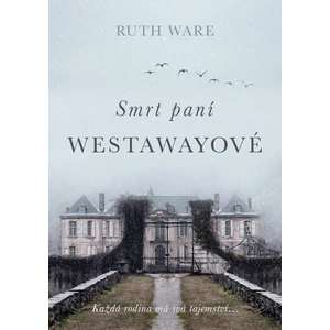 Smrt paní Westawayové - Ruth Ware