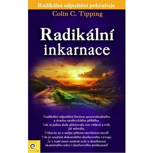 Radikální inkarnace - Colin C. Tipping