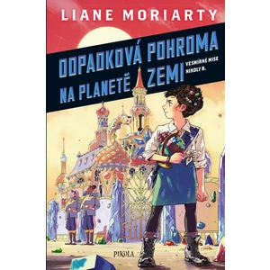 Odpadková pohroma na planetě Zemi - Liane Moriarty