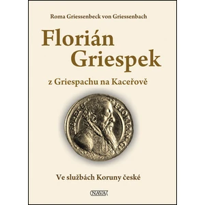 Florián Griespek z Griespachu na Kaceřově - Roma Griessenbeck von Griessenbach