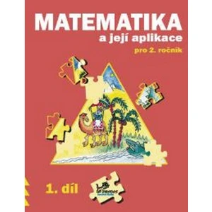 Matematika a její aplikace pro 2. ročník 1. díl - 2. ročník [Sešity]