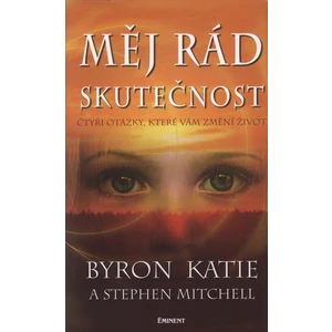 Měj rád skutečnost - Katie Byron