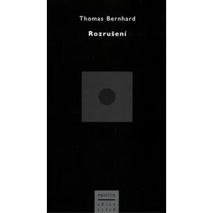 Rozrušení - Thomas Bernhard