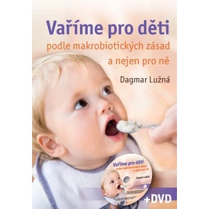 Vaříme pro děti podle makrobiotických zásad a nejen pro ně + DVD