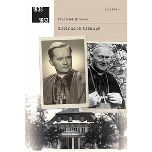 Internace biskupů - František Kolouch