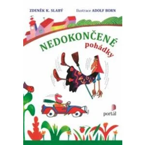 Nedokončené pohádky - Zdeněk K. Slabý